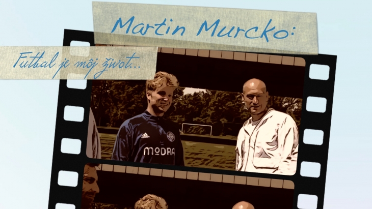 Martin Murcko: Futbal je môj život...